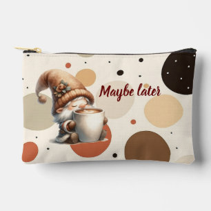Pochette À Accessoires "Peut-être plus tard" Happy Gnome Boire Accesseur 