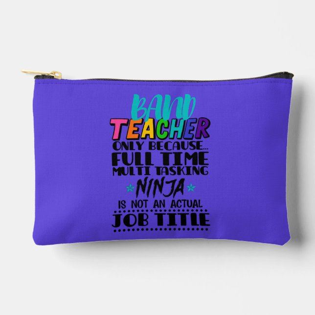 Pochette À Accessoires Professeur De Bande Seulement Parce Que Multi-Tâch (Recto)