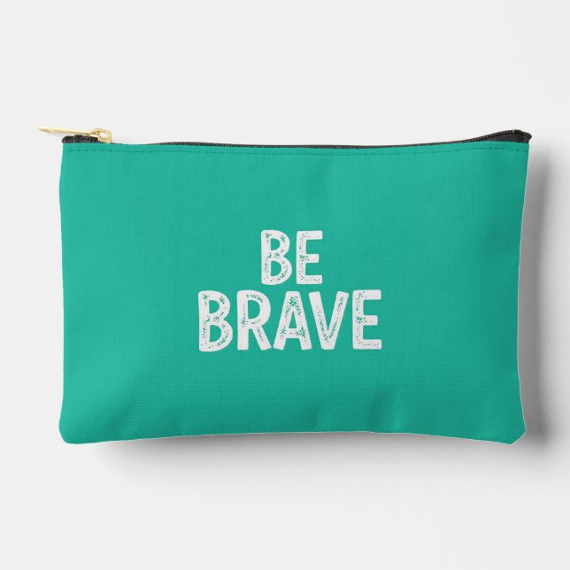 Pochette À Accessoires Soyez courageux citation motivationnelle simple (Recto)