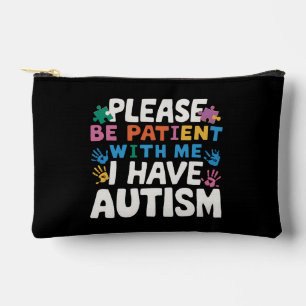 Pochette À Accessoires Soyez patient, je suis sensibilisé à l'autisme
