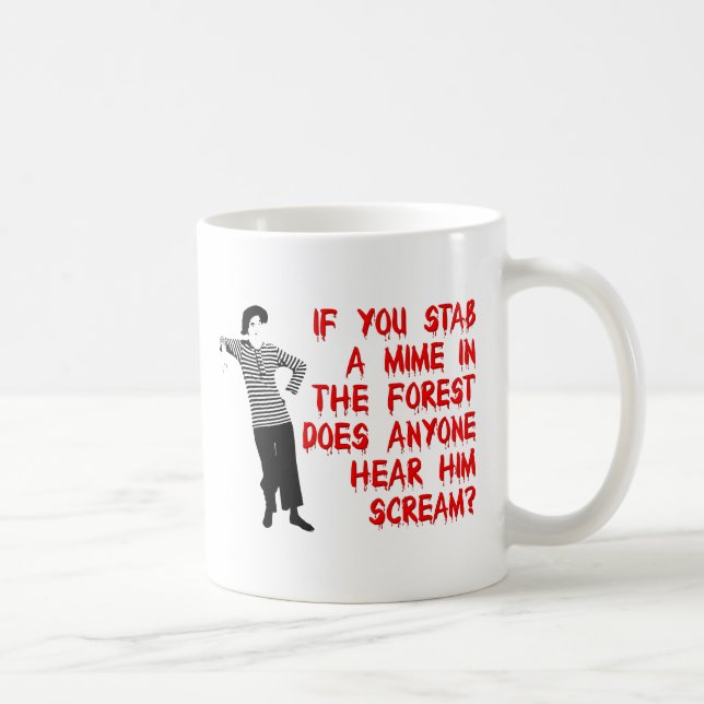 Poignarder un mime Tasse drôle humour (Droite)