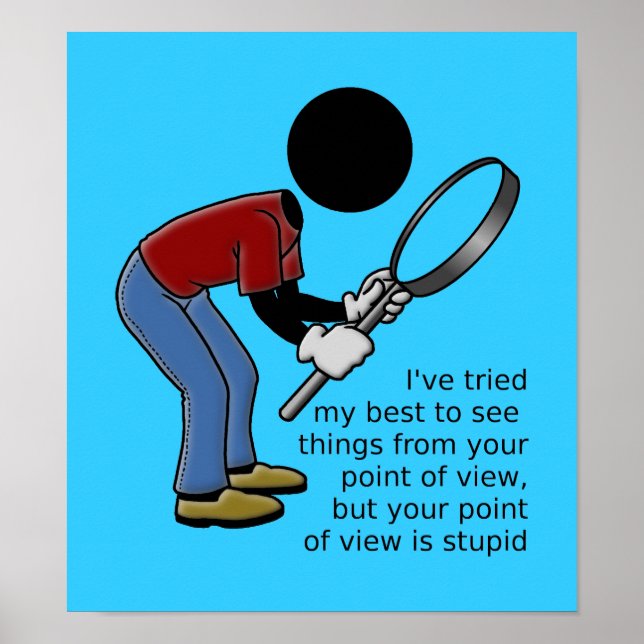 Point of View is Stupid Poster (Devant)