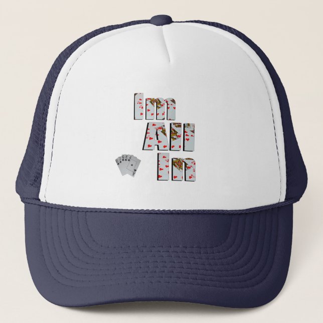Poker Im All In, Casquette de camionneur Unisexe (Devant)