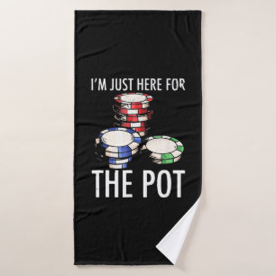 Poker Je Suis Juste Ici Pour Le Pot