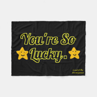 Polaire Vous êtes couverture tellement chanceuse d'ouatine