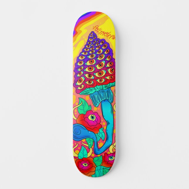 Polymorph Flown Champhroom Psychedelic Skateboard (Recto)