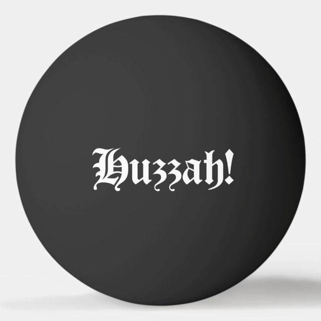 Pong Hourra ! {Typographie Médiévale} Balle de Ping Pon (Devant)