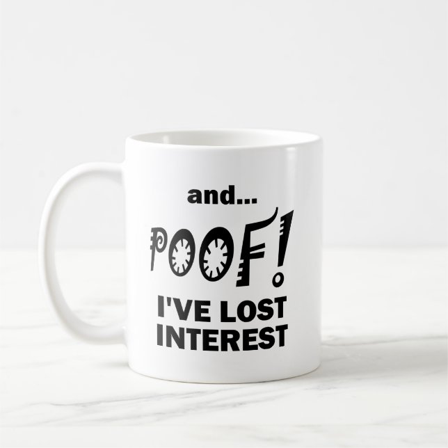 POOF ! Perte d'intérêt drôle Mug (Gauche)