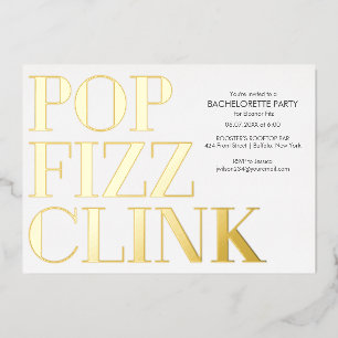 Pop Fizz Clink Bachelorette Party Foil Invitation