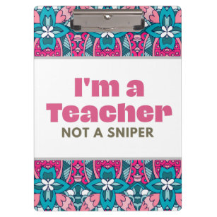 Porte-bloc Je suis un enseignant pas un sniper