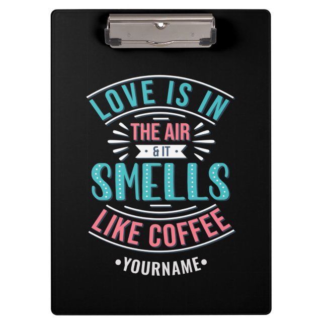 Porte-bloc L'amour est dans l'air et ça sent le café (Devant)