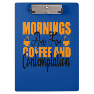Porte-bloc Les Matins Sont Pour Le Café Et La Contemplation