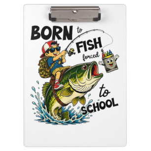 Porte-bloc Né pour aller à la pêche forcé d'aller à l'école