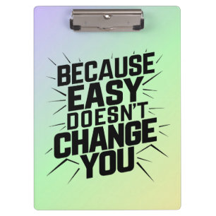 Porte-bloc Parce que Easy ne change pas votre motivation dire