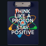 PORTE-BLOC PENSEZ À UN PROTON ET RESTEZ POSITIF<br><div class="desc">Rester positif n'est jamais facile à moins de penser comme un proton et alors vous resterez toujours positif. Partagez maintenant les bonnes nouvelles. Un design cool,  tendance et amusant d'inspiration scientifique. Conçu par Science Geekness© à l'adresse http://www.zazzle.com/sciencegeekness*</div>