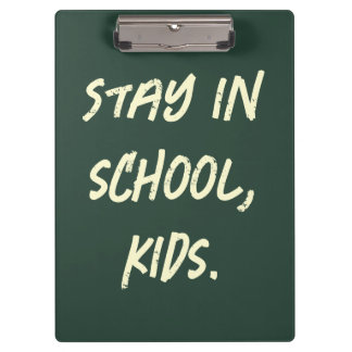 Porte-bloc Restez à l'école, les enfants. (personnalisable)