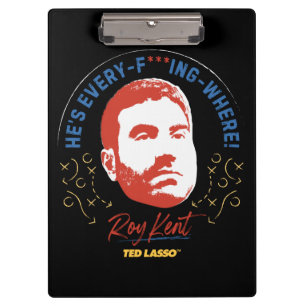 Porte-bloc Ted Lasso Roy Kent He's Every — Where