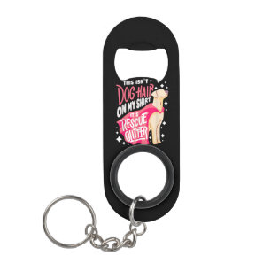 Porte-clé Décapsuleur Cadeau chien de sauvetage Je ne suis pas couvert d