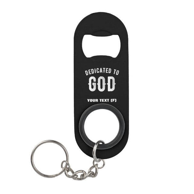 PORTE-CLÉ DÉCAPSULEUR DÉDIÉ À DIEU PERSONNALISABLE COOL TEXTE BLANC (Devant)