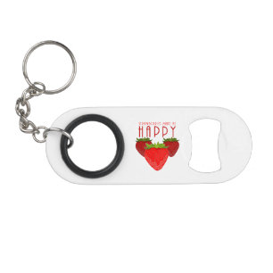 Porte-clé Décapsuleur Les fraises me rendent heureux Citation mignonne s