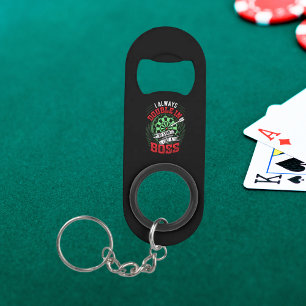 Porte-clé Décapsuleur Toujours doubler pour commencer comme un patron -