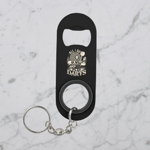 Porte-clé Décapsuleur Tout ce que je fais est Win and Play Darts - Dart