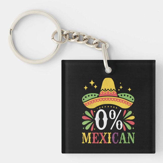 Porte-clefs 0% Mexicain Zéro Pour Cent Drôle Cinco De Mayo (Devant)