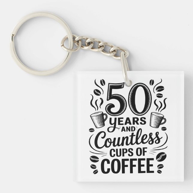 Porte-clefs 50 ans et d'innombrables tasses de café  (Devant)