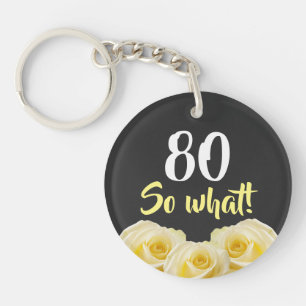 Porte-clefs 80 alors ce drôle Rose Jaune Floral 80e Anniversa