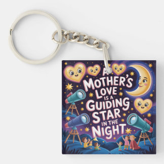 Porte-clefs A Mother's Love Is A Guiding Star In The Night