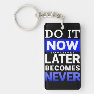 Porte-clefs Affiche de motivation : Faites-le maintenant