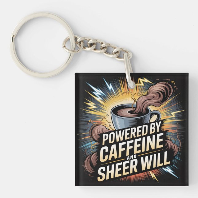 Porte-clefs Alimenté par la caféine et la volonté pure (Devant)