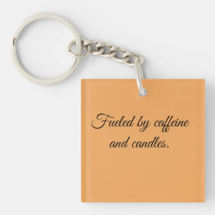 Porte-clefs Alimenté par la caféine et les bougies.