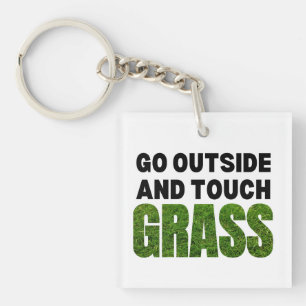 Porte-clefs ALLER À L'EXTÉRIEUR DE TOUCH GRASS Humour drôle