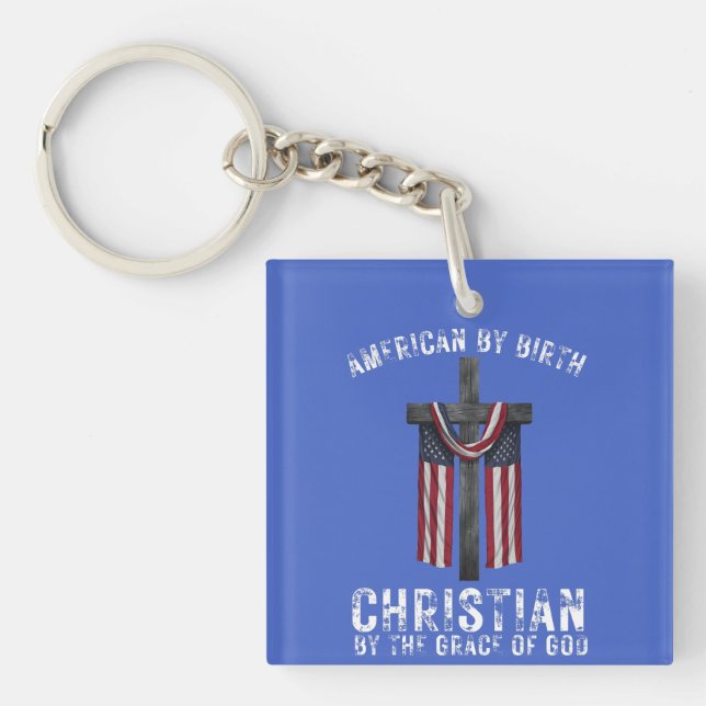 Porte-clefs Américain Par Naissance Chrétien Par La Grâce de D (Devant)