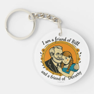 Porte-clefs Ami de Bill et de Dorothy -