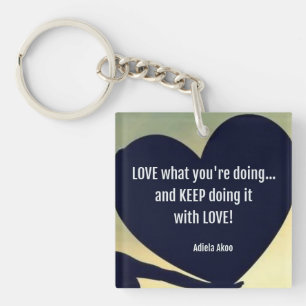 Porte-clefs AMOUR Ce que vous faites Porte - clé - Adiela Akoo