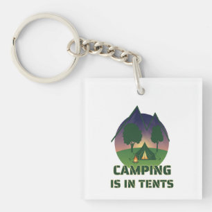 Porte-clefs Amusant "Le Camping Est Dans Les Tentes" Pun D'Ave
