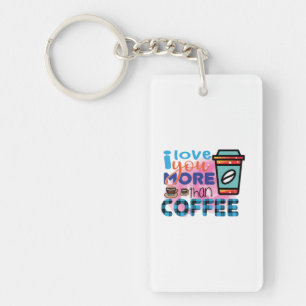 Porte-clefs Art du café Je t'aime plus que le café