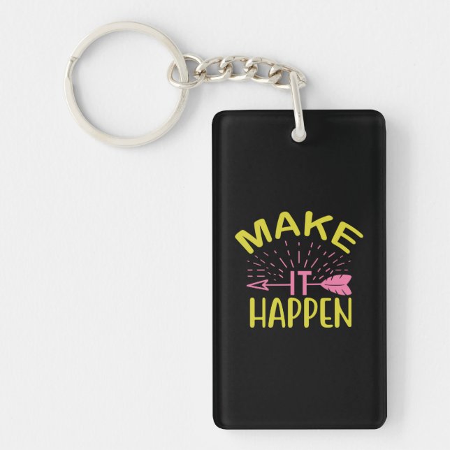 Porte-clefs Art | Faites-le se produire (Devant)