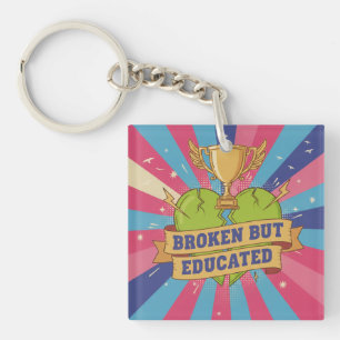 Porte-clefs Art Motivationnel Brisé Mais Éduqué