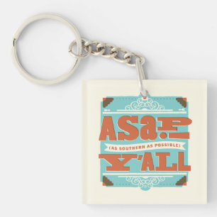 Porte-clefs ASAP   Aussi Au Sud Que Possible Y'ALL