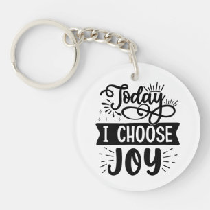 Porte-clefs Aujourd'hui je choisis Joy - Inspirational Acrryli