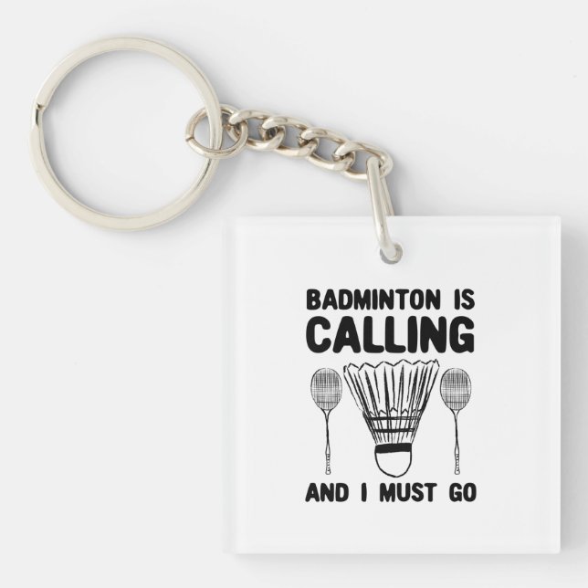 Porte-clefs Badminton - Le badminton vous appelle (Devant)