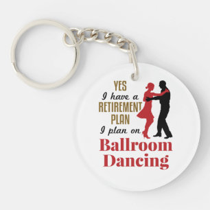 Porte-clefs Ballroom Danser Plan de retraite Drôle Drôle Danse