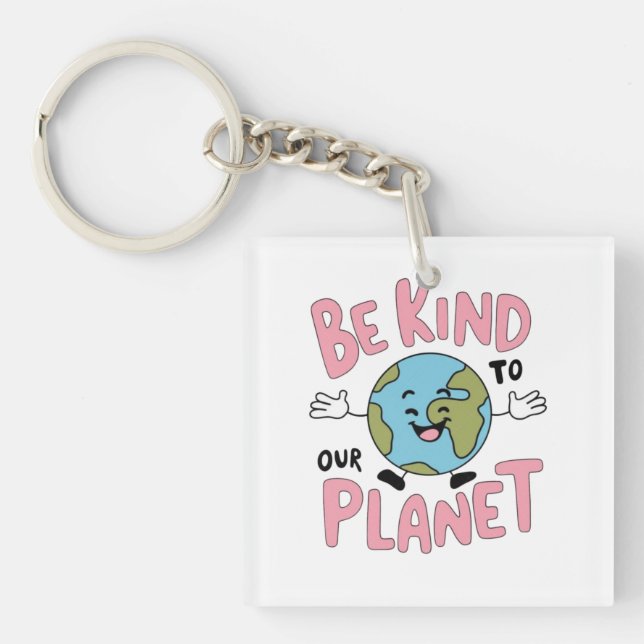 Porte-clefs Be Kind to Our Planet 💚 (Devant)
