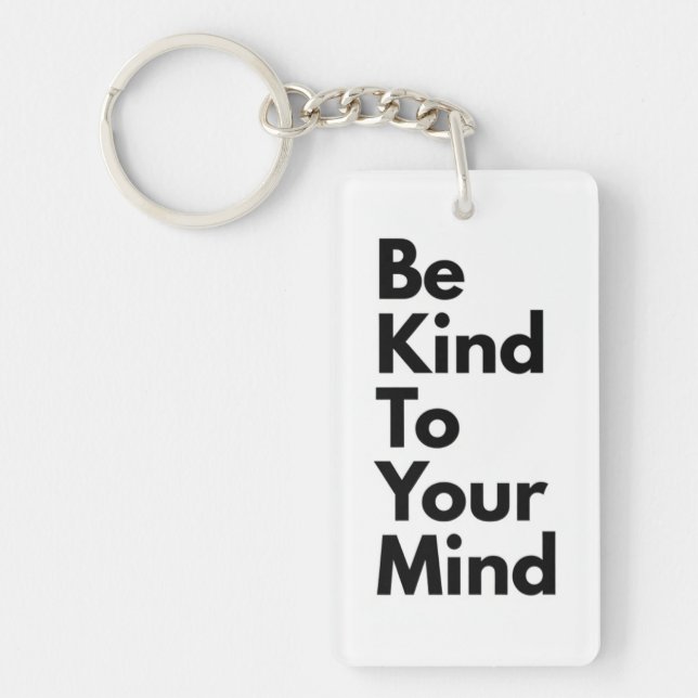 Porte-clefs Be Kind To Your Mind" Minimalist Keychain (Devant)