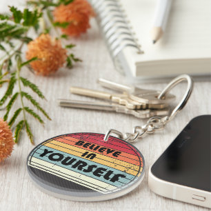 Porte-clefs Believe in yourself phrase de motivation