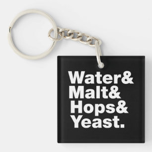 Porte-clefs Bière = Eau & Malt & Hops & Yeast.