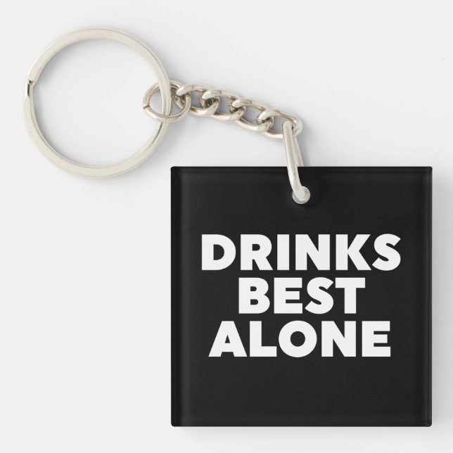 Porte-clefs Boissons les meilleures seules (Devant)